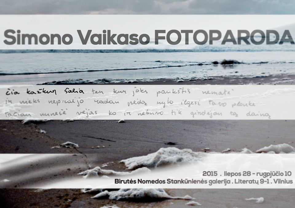 THE EXHIBITION OF PHOTOGRAPHY BY SIMONAS VAIKASAS